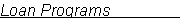 Loan Programs