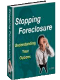 Stopping Foreclosure: Understanding Your Options e-Book